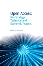 Open Access: Key Strategic, Technical and Economic Aspects - ISBN 9781843342038
