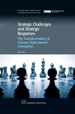 Strategic Challenges and Strategic Responses: The Transformation of Chinese State-Owned Enterprises - ISBN 9781843342229