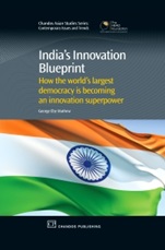Indias Innovation Blueprint: How the Largest Democracy is Becoming an innovation Super Power - ISBN 9781843342298
