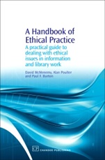 A Handbook of Ethical Practice: A Practical Guide to Dealing with Ethical Issues in information and Library Work - ISBN 9781843342304