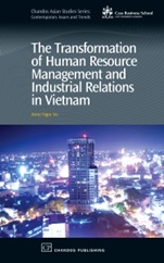 The Transformation of Human Resource Management and Industrial Relations in Vietnam - ISBN 9781843342700