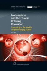 Globalization and the Chinese Retailing Revolution: Competing in the World’s Largest Emerging Market - ISBN 9781843342793