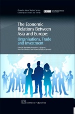 The Economic Relations Between Asia and Europe: Organisation, Trade and Investment - ISBN 9781843343110