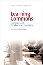 Learning Commons: Evolution and Collaborative Essentials - ISBN 9781843343127