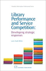 Library Performance and Service Competition: Developing Strategic Responses - ISBN 9781843343141