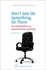 Dont Just Do Something, Sit There: An Introduction to Non-Directive Coaching - ISBN 9781843344292