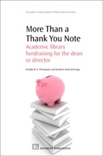 More Than a Thank You Note: Academic Library Fundraising for the Dean or Director - ISBN 9781843344438