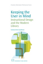 Keeping the User in Mind: Instructional Design and the Modern Library - ISBN 9781843344865