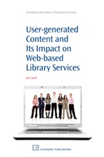 User-Generated Content and its Impact On Web-Based Library Services: Questioning Authority - ISBN 9781843345343