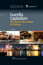 Guerilla Capitalism: The State in the Market in Vietnam - ISBN 9781843345503