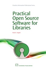Practical Open Source Software for Libraries - ISBN 9781843345855