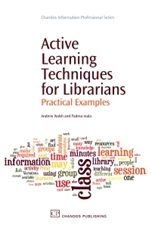 Active Learning Techniques for Librarians: Practical Examples - ISBN 9781843345923