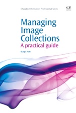 Managing Image Collections: A Practical Guide - ISBN 9781843345992