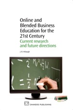 Online and Blended Business Education for the 21st Century: Current Research and Future Directions - ISBN 9781843346036