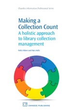 Making a Collection Count: A Holistic Approach to Library Collection Management - ISBN 9781843346067