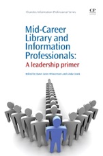 Mid-Career Library and Information Professionals: A Leadership Primer - ISBN 9781843346098