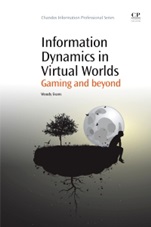 Information Dynamics in Virtual Worlds: Gaming and Beyond - ISBN 9781843346418