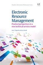 Electronic Resource Management: Practical Perspectives in a New Technical Services Model - ISBN 9781843346685