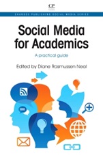 Social Media for Academics: A Practical Guide - ISBN 9781843346814