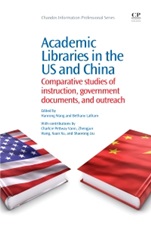 Academic Libraries in the US and China: Comparative Studies of Instruction, Government Documents, and Outreach - ISBN 9781843346913