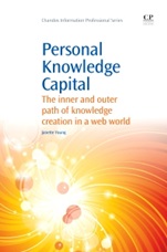 Personal Knowledge Capital: The Inner and Outer Path of Knowledge Creation in a Web World - ISBN 9781843347002