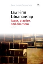 Law Firm Librarianship: Issues, Practice and Directions - ISBN 9781843347088