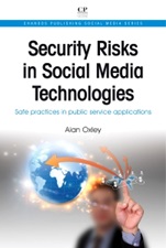 Security Risks in Social Media Technologies: Safe Practices in Public Service Applications - ISBN 9781843347149