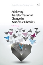 Achieving Transformational Change in Academic Libraries - ISBN 9781843347248