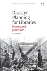 Disaster Planning for Libraries: Process and Guidelines - ISBN 9781843347309