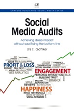 Social Media Audits: Achieving Deep Impact Without Sacrificing the Bottom Line - ISBN 9781843347453