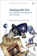 Working with Text: Tools, Techniques and Approaches for Text Mining - ISBN 9781843347491