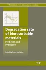 Degradation Rate of Bioresorbable Materials: Prediction and Evaluation - ISBN 9781845693299