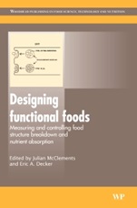 Designing Functional Foods: Measuring and Controlling Food Structure Breakdown and Nutrient Absorption - ISBN 9781845694326