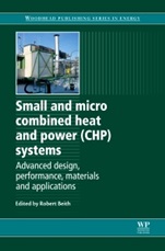 Small and Micro Combined Heat and Power (CHP) Systems: Advanced Design, Performance, Materials and Applications - ISBN 9781845697952