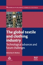 The Global Textile and Clothing Industry: Technological Advances and Future Challenges - ISBN 9781845699390