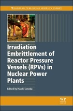 Irradiation Embrittlement of Reactor Pressure Vessels (RPVs) in Nuclear Power Plants - ISBN 9781845699673