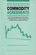 Rise and Demise of Commodity Agreements: An Investigation into the Breakdown of International Commodity Agreements - ISBN 9781855731790