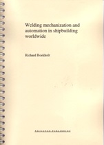 Welding Mechanisation and Automation in Shipbuilding Worldwide: Production Methods and Trends Based on Yard Capacity - ISBN 9781855732193