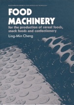 Food Machinery: For the Production of Cereal Foods, Snack Foods and Confectionery - ISBN 9781855732698