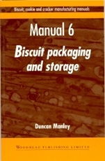 Biscuit, Cookie and Cracker Manufacturing Manuals: Manual 6: Biscuit Packaging and Storage - ISBN 9781855732971