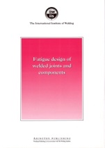 Fatigue Design of Welded Joints and Components: Recommendations of IIW Joint Working Group XIII - XV - ISBN 9781855733152