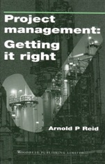Project Management: Getting It Right: Planning and Cost Manager’S Guide - ISBN 9781855734203