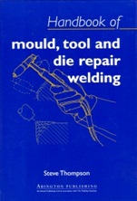 Handbook of Mould, Tool and Die Repair Welding - ISBN 9781855734296