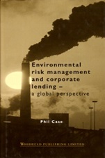 Environmental Risk Management and Corporate Lending: A Global Perspective - ISBN 9781855734364