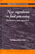 New Ingredients in Food Processing: Biochemistry and Agriculture - ISBN 9781855734432