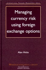 Managing Currency Risk Using Foreign Exchange Options - ISBN 9781855734913