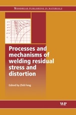 Processes and Mechanisms of Welding Residual Stress and Distortion - ISBN 9781855737716