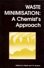 Waste Minimisation: A Chemist’s Approach - ISBN 9781855738164