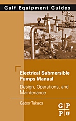 Electrical Submersible Pumps Manual: Design, Operations, and Maintenance - ISBN 9781856175579