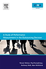 A Study Of Performance Measurement In The Outsourcing Decision - ISBN 9781856176804